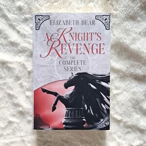 A Knight's Revenge: The Complete Series Elizabeth Dear